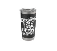 Everything I Love Is Illegal Expensive Or Blonde Uomini Bicchiere termico in acciaio inox doppia parete