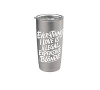 Everything I Love Is Illegal Expensive Or Blonde Uomini Bicchiere termico in acciaio inox doppia parete
