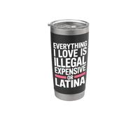 Everything I Love Is Illegal Expensive Or Latina Uomini Bicchiere termico in acciaio inox doppia parete