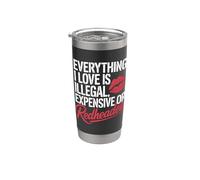 Everything I Love Is Illegal Expensive Or Redheaded Uomini Bicchiere termico in acciaio inox doppia parete