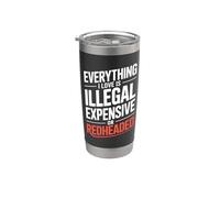 Everything I Love Is Illegal Expensive Or Redheaded Uomini Bicchiere termico in acciaio inox doppia parete