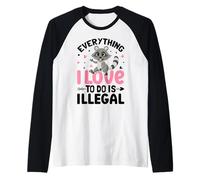 Everything I Love To Do Is Illegal Maglia con Maniche Raglan