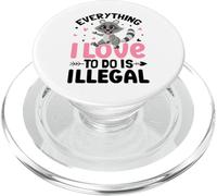 Everything I Love To Do Is Illegal PopSockets PopGrip per MagSafe