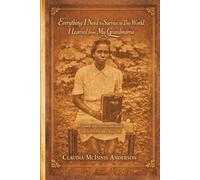 Everything I Need to Survive in This World I Learned from My Grandmama: A Guided Keepsake Journal of Grandma’s Wisdom, Sayings & Life Lessons