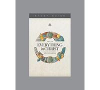 Everything in Christ Study Guide