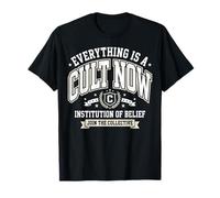 Everything Is A Cult Now Sarcastic Witty Vintage Maglietta