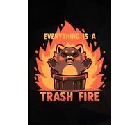 Everything is a Trash Fire Notebook: Funny raccoon artwork cover, Blank Lined Journal (College Ruled Paper) 120 Pages for drawing and writing