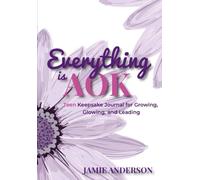 Everything is AOK: Teen Keepsake Journal for Growing, Glowing, and Leading