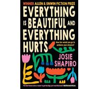 Josie Shapiro Everything is Beautiful and Everything Hurts (Tascabile)