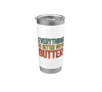 Everything Is Better With Butter Bicchiere termico in acciaio inox doppia parete