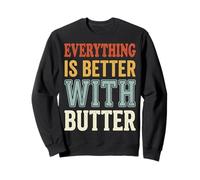 Everything Is Better with Butter Felpa
