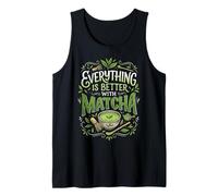 Everything Is Better with Matcha Canotta