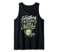 Everything Is Better with Matcha Canotta