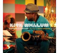 Whalum Kirk - Everything Is Everything The Music Of Donny Hathaway