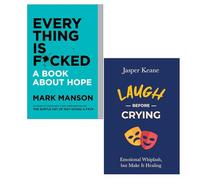 Everything Is F*cked by Mark Manson & Laugh Before Crying by Jasper Keane 2 Books Collection Set