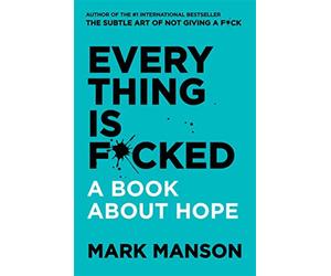 Everything is fcked: a book about hope - Manson Mark