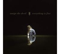 Amigo the Devil Everything Is Fine (CD) Album