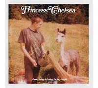 Princess Chelsea Everything Is Going to Be Alright (CD) Album