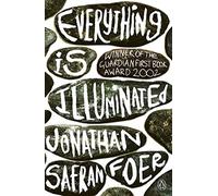 Everything is illuminated: safran foer jonathan - Penguin Books