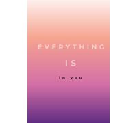 Everything is in you: Aesthetic Hardcover Grid Journal: Minimalist Pastel Gradient Notebook, Classic Quad Ruled Squared Paper Zeszyt w Kratke for School and Office, 6x9 inches, 96 Pages