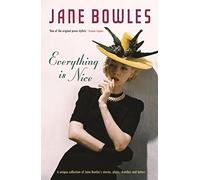 Everything is Nice: Collected Stories, Fragments and Plays