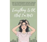 Everything is OK (But I'm Not)