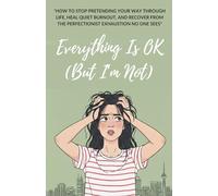 Everything is OK (But I'm Not)