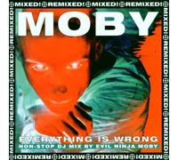 Everything Is Wrong: Non-Stop DJ Mix by MOBY (2013-08-02)