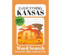 Everything Kansas Word Search Puzzle Book: For Adults, Seniors and Teens | 50+ Puzzles