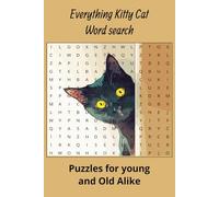 Everything Kitty Cat word search book: Everything Kitty Cat word search book with easy to read print about cats, kitty cats, cat lovers and more 6X9 ... for relaxation gifts vacations and free time