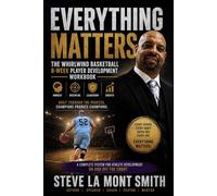 Everything Matters: The Whirlwind Basketball 8-Week Player Development Workbook