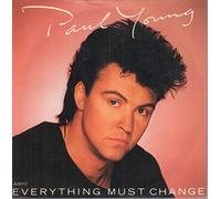 EVERYTHING MUST CHANGE 7" (VINYL 45) UK CBS 1984