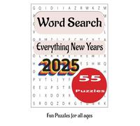 Everything New Years Word Search Puzzle Book: Word Search Puzzle Book with easy to read print for Seniors. Challenging fun all about New Years, 6x9 ... compact for vacations, travel and spare time.