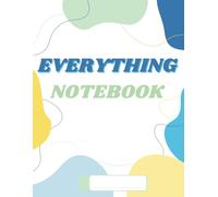 Everything Notebook - For Everyday Use: Capture Your Thoughts, Ideas, and Plans in Style