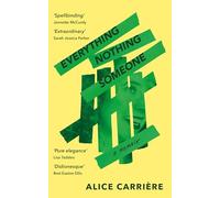 Alice Carrière Everything/Nothing/Someone (Tascabile)