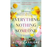 Everything/Nothing/Someone: A Memoir