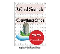 Everything Office Word Search Puzzle Book: Word Search Puzzle Book with easy to read print for Seniors. Challenging fun all about Everything Office, ... compact for vacations, travel and spare time.