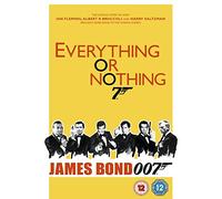 Everything or Nothing: The Untold Story of 007 [DVD]