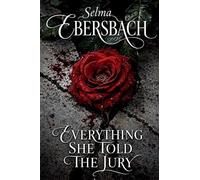 Everything She Told the Jury