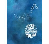 Everything Starts With A Dream Journal, capture your dreams, dream catchers, friends and family gift, gift for coworkers: 120 pages, paperback