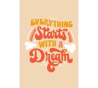 Everything Starts With A Dream Manifesting Journal