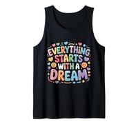 Everything Starts with A Dream Mentalità ispiratrice - Canotta
