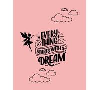 Everything Starts with a Dream: Notebook