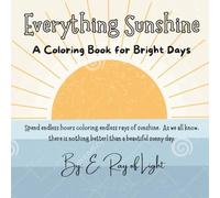 Everything Sunshine: A Coloring Book for Bright Days