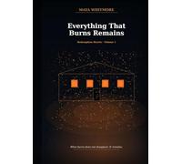Everything That Burns Remains: Redemption Hearts
