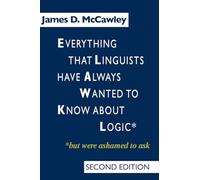Everything that Linguists have Always Wanted to Know about Logic . . . But Were Ashamed to Ask