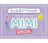 Everything That Makes My Mimi Special: A Fill in the Blank Gift Book for Mimi from Her Grandkids with Pages to Draw, Color, and Personalize