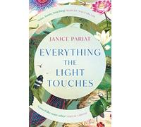Everything the Light Touches: The critically acclaimed novel from the award-winning author
