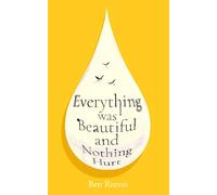 Everything was Beautiful and Nothing Hurt