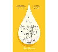 Everything was Beautiful and Nothing Hurt The gorgeous uplifting top ten